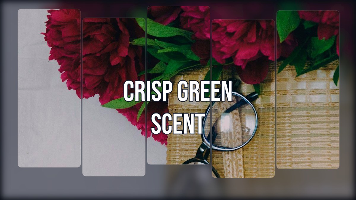 crisp green scent