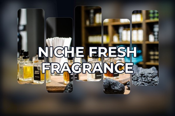 niche fresh fragrance